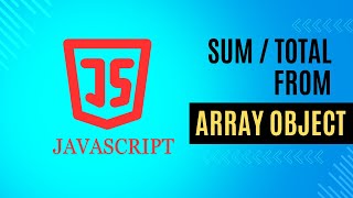 Calculate Sum or Total from Parameters in Array & Array Object | Learn JavaScript | Reduce Method