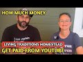 HOW MUCH MONEY DOES LIVING TRADITIONS HOMESTEAD CHANNEL EARN FROM YOUTUBE