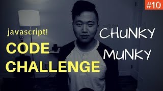 Javascript Coding Challenge #10: Chunky Monkey (Freecodecamp) 2019