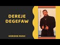 Dereje Degefaw   ~| Ethiopian Oldies Music | ~ደረጀ ደገፋው