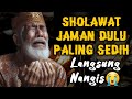 SHOLAWAT JAMAN DULU PALING SEDIH,SHOLAWAT JAWA KUNO WALISONGO,Sholawat Burdah Merdu Penenang Hati