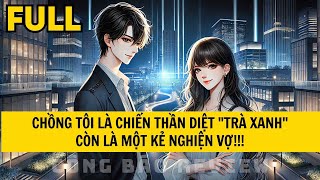 CHỒNG TÔI LÀ CHIẾN THẦN DIỆT \