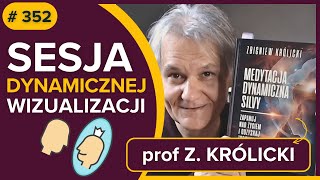 Sesja dynamicznej wizualizacji - Prof. Zbigniew KRÓLICKI - audiobook po polsku