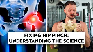 Fixing Your Hip Pinch Part 1 of 2 (The Science)