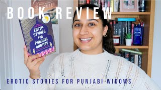 Book Review, Erotic Stories for Punjabi Widows by Balli Kaur Jaswal | Why should you read this book