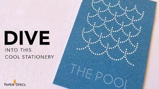 PaperSpecs.com | Paper Inspiration#354:  The Pool Stationery