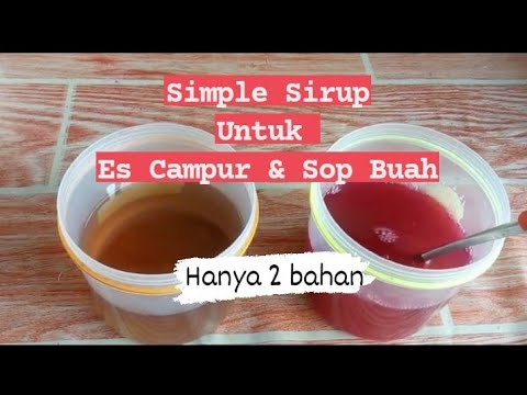 Resep Simple Syrup Untuk Es Campur Dan Sop Buah - YouTube