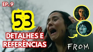 FROM - EPISÓDIO 9: 53 DETALHES E REVELAÇÕES - REENCARNAÇÃO, TRAUMAS E MUDANÇAS CHOCANTES 🌑🔍