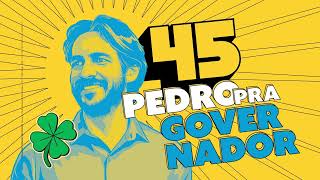 JINGLE -  PEDRO PRA GOVERNADOR | PEDRO 45