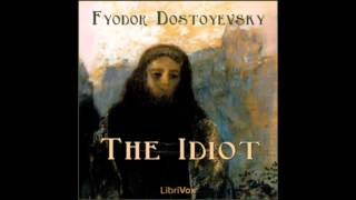 The Idiot by Fyodor DOSTOYEVSKY  (FULL Audiobook)