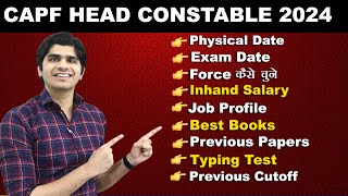 Exam Date, Physical Date, Salary, Force कैसे चुने, Previous Paper, Salary | CAPF HEAD CONSTABLE 2024