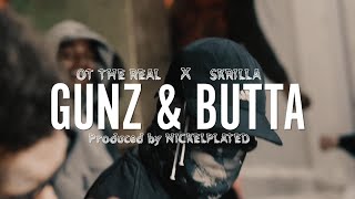 OT The Real - GUNZ N BUTTA Ft. Skrilla [Official Video]