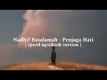 nadhif basalamah penjaga hati speed up tiktok version