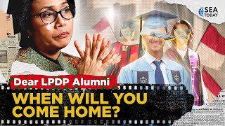 Dear LPDP Alumni, When Will You Come Home?