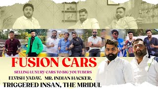 Fusion Cars sold Luxury Cars to Elvish Yadav, The Mridul, Mr. Indian Hacker, Triggered Insaan