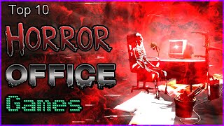 Top 10 - Horror Office Games