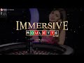 roulette immersive action for the fans