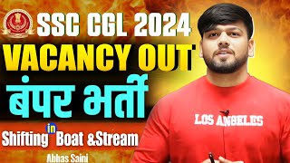 GOOD NEWS ! 18236 Vacancies Out for ssc cgl 2024 ! SHIFTING AND SHIFTING KA BAAP IN BOAT AND STREAM