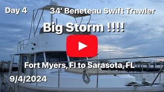 Day4 Beneteau Swift Trawler Yacht training Fort Myers to Sarasota Florida Big Storm hits us!!!