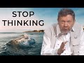 Eckhart Tolle's Simple Guide to Stopping Overthinking and Finding Peace