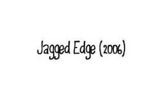 Jagged Edge 04