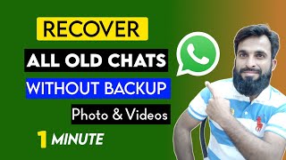 How to Recover Whatsapp messages without Backup | Restore Whatsapp deleted chat without Backup