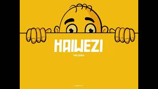 Haiwezi - Mr Dawa (official Audio)