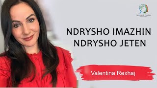 Ndrysho imazhin- Ndrysho jeten - Valentina Rexhaj