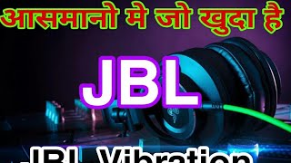 Aasmano Me Jo Khuda Hai | Jubin Nautiyal | Dj Remix | Hindi Love song |#JBLVibrationkiller
