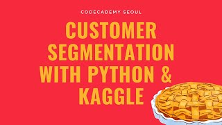 Customer Segmentation with Python & Kaggle