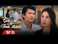 GIA VỊ TÌNH THÂM - TẬP 35 | Phim Hay 2024 | Trung Dũng, Quang Tuấn, Lê Phương, Vũ Ngọc Ánh,...