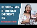 US Spousal Visa-Approved in 3 minutes! (IR1 Visa) My Interview Experience 2021