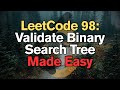LeetCode 98: Validate Binary Search Tree Made Easy For Complete Beginners - Python Tutorial