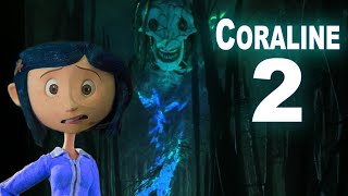 Coraline 2: The Beldam Returns | Teaser Trailer - Deleted Scenes Resurrected