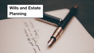 Wills and Estate Planning