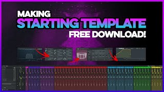 Making A Starting Template For FL Studio 21 | Free Download