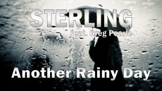 STERLING feat. Greg Pearle - Another Rainy Day