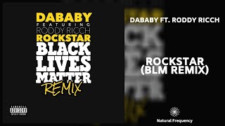 DaBaby - ROCKSTAR (BLM REMIX/432Hz) ft. Roddy Ricch