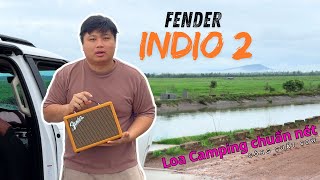 Fender Indio 2 Test Sound outdoor - Loa nghe nhạc Camping với Cảnh đẹp cực chill ở Việt