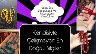 TESPİH DÜNYASI VE ANLATILAN MASALLAR TÜM GERÇEKLERİYLE