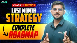 How to Complete Class 11th Physics Syllabus in Last Month🤫| Complete Roadmap🔥