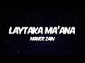 Maher Zain - Laytaka Ma’ana (Lyrics) | ماهر زين - ليتك معنا