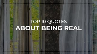 TOP 10 Quotes about Being Real | Daily Quotes | Quotes for Facebook | Good Quotes