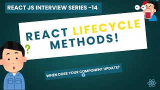 Component Lifecycle Methods Basics: Must-Know for React! | React Interview Series
