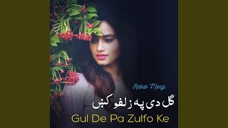 Gul De Pa Zulfo Ke