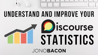 Discourse Stats: What They Are and How to Use Them | Discourse Tutorial | How to Use Discourse