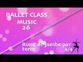 (Rose) Ballet Class Music (26) - 4/4 - Rond de jambe par terre.