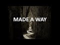 Made A Way (with lyrics) -Travis Greene-