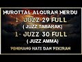 Murattal Al Quran Juzz 29+30 (Juz Tabarak Dan Amma ) Merdu Quran Recitation BY ALAA AQEL