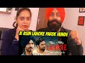 REACTION on Lahore - Deep Sidhu | Dilraj Grewal | JE ASIN LAHORE PARDE HUNDE